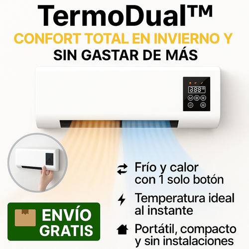 TermoDual™ – Confort total en invierno y verano sin gastar de más
